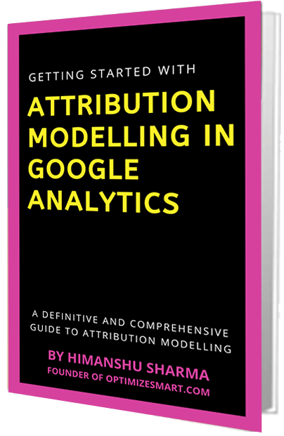Beginners Guide To Google Analytics Attribution Modelling
